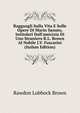 Ragguagli Sulla Vita E Sulle Opere Di Marin Sanuto, Intitolati Dall'amicizia Di Uno Straniero R.L. Brown Al Nobile J.V. Foscarini (Italian Edition), Rawdon Lubbock Brown 