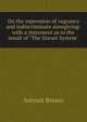 On the repression of vagrancy and indiscriminate almsgiving: with a statement as to the result of "The Dorset System", Amyatt Brown 
