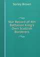 War Record of 4th Battalion King's Own Scottish Borderers, Sorley Brown 