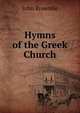 Hymns of the Greek Church, John Brownlie 