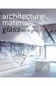 Architecture materials. Glass. Verre glas, Seidel Florian 