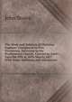 The Mode and Subjects of Christian Baptism: Considered in Two Discourses, Delivered in the Presbyterian Church, Cazenovia, Lord's Days the 9Th & 16Th March, 1817 : With Some Additions and Alterations, Brown, John 