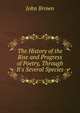 The History of the Rise and Progress of Poetry, Through It's Several Species, Brown, John 