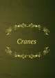 Cranes ., 