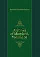 Archives of Maryland, Volume 31, Steiner, Bernard Christian 