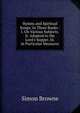 Hymns and Spiritual Songs: In Three Books : I. On Various Subjects. Ii. Adapted to the Lord's Supper. Iii. in Particular Measures, Simon Browne 