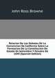 Relacion De Los Debates De La Convencion De California Sobre La Formacion De La Constitucion De Estado En Setiembre Y Octubre De 1849 (Spanish Edition), John Ross Browne 