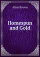 Homespun and Gold, Brown Alice 