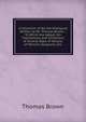 A Collection of All the Dialogues Written by Mr. Thomas Brown .: To Which Are Added, His Translations and Imitations of Several Odes of Horace, of Martial's Epigrams, Etc, Brown, Thomas 