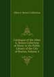 Catalogue of the Allen A. Brown Collection of Music in the Public Library of the City of Boston, Volume 4, Allen A. Brown Collection 