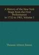 A History of the New York Stage from the First Performance in 1732 to 1901, Volume 1, Thomas Allston Brown 
