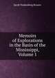 Memoirs of Explorations in the Basin of the Mississippi, Volume 1, Jacob Vradenberg Brower 