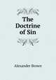The Doctrine of Sin, Alexander Brown 