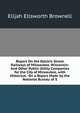 Report On the Electric Street Railways of Milwaukee, Wisconsin: And Other Public Utility Companies for the City of Milwaukee, with Historical . On a Report Made by the National Bureau of S, Elijah Ellsworth Brownell 
