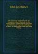 The American Angler's Guide: Or, Complete Fisher's Manual, for the United States: Containing the Opinions and Practices of Experienced Anglers of Both . in Ocean, River, Lake and Pond Fishing ., John Jay Brown 