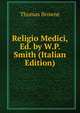 Religio Medici, Ed. by W.P. Smith (Italian Edition), Brown, Thomas 
