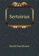 Sertoirius, David Paul Brown 