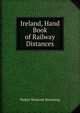 Ireland, Hand Book of Railway Distances, Walter Westcott Browning 