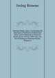 National Bank Cases: Containing All Decisions of Both the Federal and State Courts Relating to National Banks, from 1878 to 1889 Also, the Acts Relating to National Banks, Volume 2, Browne, Irving, 1835-1899 