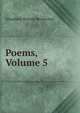 Poems, Volume 5, Browning Elizabeth Barrett 