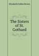 The Sisters of St. Gothard, Elizabeth Cullen Brown 