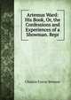 Artemus Ward: His Book, Or, the Confessions and Experiences of a Showman. Repr, Charles Farrar Browne 