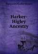 Harker-Higley Ancestry, Margaret Pfeiffer Brown 