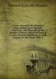 A Year Amongst the Persians: Impressions As to the Life, Character, and Thought of the People of Persia, Received During Twelve Months' Residence in That Country in the Years 1887-8, Edward Granville Browne 