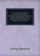 The American Reports: Containing All Decisions of General Interest Decided in the Courts of Last Resort of the Several States with Notes and References, Volume 1, Browne, Irving, 1835-1899 