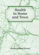 Health in Home and Town, Bertha Millard Brown 