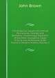 The Historical Gallery of Criminal Portraitures, Foreign and Domestic: Containing a Selection of the Most Impressive Cases of Guilt and Misfortune to Be Found in Modern History, Volume 2, Brown, John 