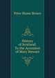 History of Scotland: To the Accession of Mary Stewart, Brown, Peter Hume 