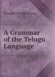 A Grammar of the Telugu Language, Charles Philip Brown 