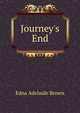 Journey's End, Edna Adelaide Brown 
