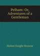 Pelham: Or, Adventures of a Gentleman, Hablot Knight Browne 
