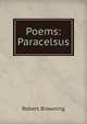 Poems: Paracelsus, Browning Robert 