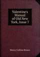 Valentine's Manual of Old New York, Issue 7, Henry Collins Brown 
