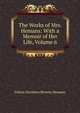 The Works of Mrs. Hemans: With a Memoir of Her Life, Volume 6, Felicia Dorothea Browne Hemans 