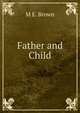 Father and Child, M E. Brown 