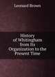 History of Whitingham from Its Organization to the Present Time, Leonard Brown 