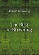 The Best of Browning, Browning Robert 