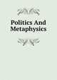 Politics And Metaphysics, 