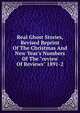 Real Ghost Stories, Revised Reprint Of The Christmas And New Year's Numbers Of The "review Of Reviews" 1891-2, 
