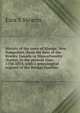 History of the town of Rindge, New Hampshire, from the date of the Rowley Canada or Massachusetts charter, to the present time, 1736-1874, with a genealogical register of the Rindge families, Ezra S Stearns 