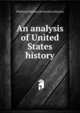 An analysis of United States history, W[allace] N[elson] [from old ca Stearns 