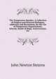 The Temperance Speaker: A Collection of Original and Selected Dialogues, Addresses and Recitations, for the Use of Temperance Organizations, Schools, Bands of Hope, Anniversaries, Etc, John Newton Stearns 