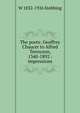 The poets: Geoffrey Chaucer to Alfred Tennyson, 1340-1892 : impressions, W 1832-1926 Stebbing 
