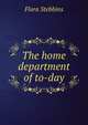 The home department of to-day, Flora Stebbins 