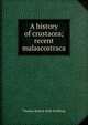 A history of crustacea; recent malascostraca, Thomas Roscoe Rede Stebbing 