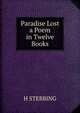 Paradise Lost a Poem in Twelve Books, Stebbing Henry 